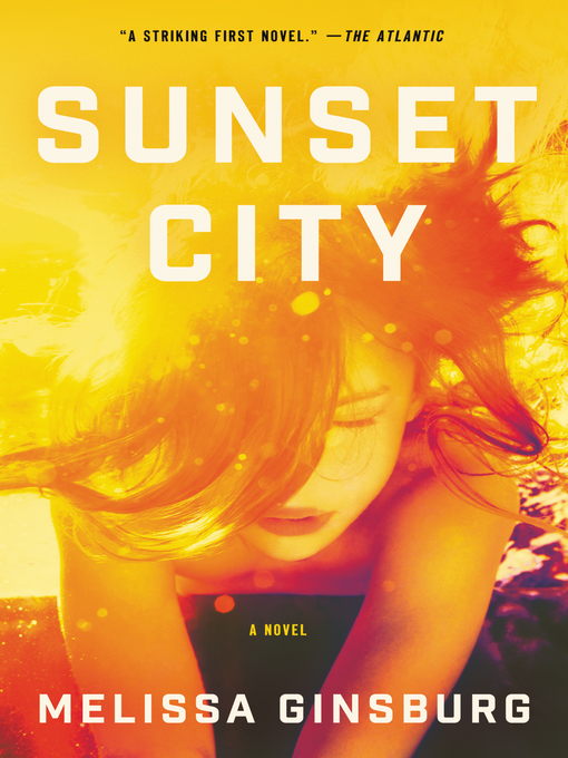Title details for Sunset City by Melissa Ginsburg - Available
